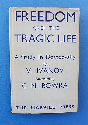 Freedom and the Tragic Life: A Study in Dostoevsky