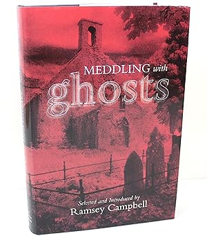 Seller image for Meddling with Ghosts: Stories in the Tradition of M. R. James for sale by Peak Dragon Bookshop 39 Dale Rd Matlock