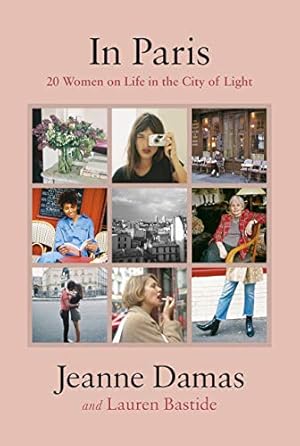 Bild des Verkufers fr In Paris: 20 Women on Life in the City of Light zum Verkauf von WeBuyBooks