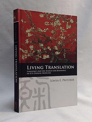Living Translation: Language and the Search for Resonance in U.S. Chinese Medicine