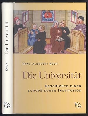 Immagine del venditore per Die Universitt. Geschichte einer europischen Institution. venduto da Versandantiquariat Markus Schlereth