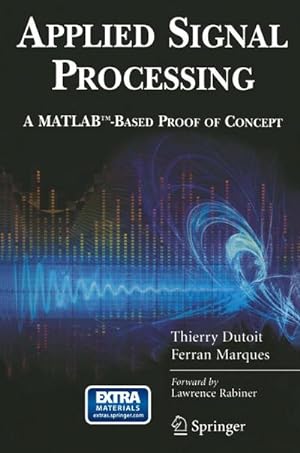 Bild des Verkufers fr Applied Signal Processing : A Matlab(tm)-Based Proof of Concept zum Verkauf von AHA-BUCH GmbH