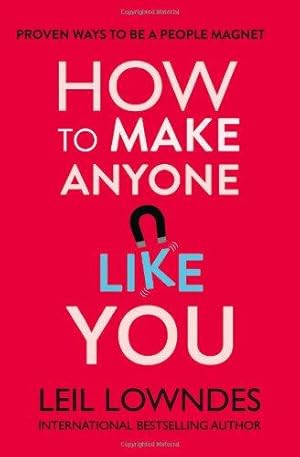 Seller image for How to Make Anyone Like You: Proven Ways To Become A People Magnet for sale by WeBuyBooks