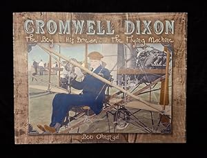Cromwell Dixon: They Boy, His Dream, The Flying Machine