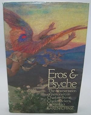 Image du vendeur pour Eros & Psyche: The Representation of Personality in Charlotte Bronte, Charles Dickens and George Eliot mis en vente par Easy Chair Books
