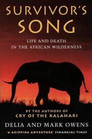 Seller image for Survivor  s Song: Life and Death in an African Wilderness for sale by WeBuyBooks 2