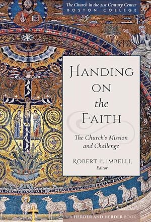 Handing on the Faith: The Church's Mission and Challenge (The Church in the 21st Century)