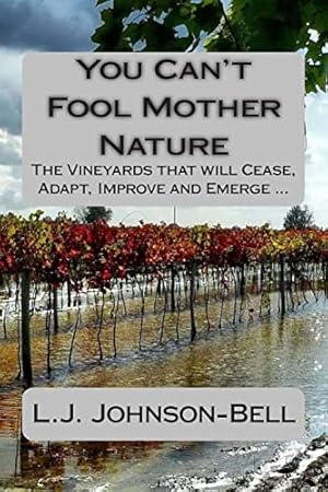 Seller image for You Can't Fool Mother Nature: Wine and Climate Change for sale by WeBuyBooks 2