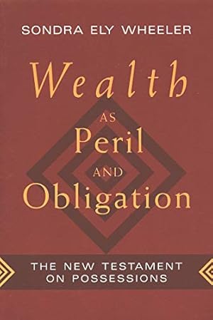 Seller image for Wealth as Peril and Obligation: The New Testament on Possessions for sale by WeBuyBooks 2