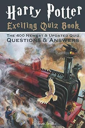 Bild des Verkufers fr Harry Potter Exciting Quiz: The 400 Newest & Updated Quiz Questions & Answers zum Verkauf von WeBuyBooks 2