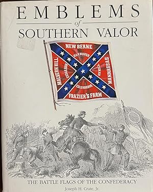Emblems of Southern Valor: The Battle Flags of the Confederacy