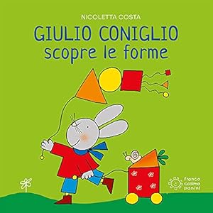 Seller image for GIULIO CONIGLIO SCOPRE FORME for sale by WeBuyBooks 2