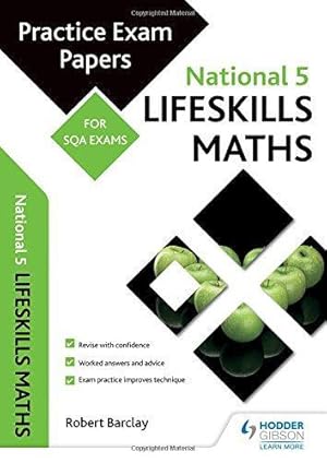 Bild des Verkufers fr National 5 Lifeskills Maths: Practice Papers for SQA Exams (Scottish Practice Exam Papers) zum Verkauf von WeBuyBooks 2