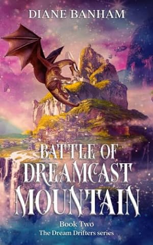 Seller image for Battle of Dreamcast Mountain: Book 2 of The Dream Drifters Series for sale by WeBuyBooks 2