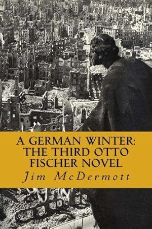 Bild des Verkufers fr A German Winter: The third Otto Fischer novel zum Verkauf von WeBuyBooks 2