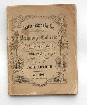 Gratzer kleine Leiden. Pechvogel-Gallerie in cachirten Lebensbildern, nach Oettinger, Saphir, Cas...