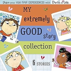 Image du vendeur pour Charlie and Lola: My Extremely Good Story Collection mis en vente par WeBuyBooks 2