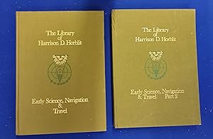 The Celebrated Library of Harrison D. Horblit Esq. Early Science, Navigation & Travel including A...