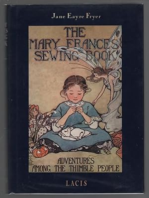 The Mary Frances Sewing Book: Adventures Among the Thimble People