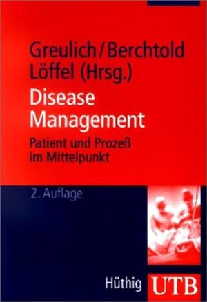 Bild des Verkufers fr Disease Management. Patient und Proze im Mittelpunkt zum Verkauf von Gerald Wollermann