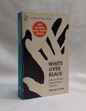 White Over Black: American Attitudes Towards the Negro, 1550-1812