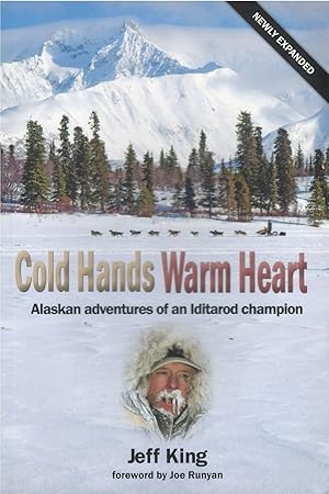 Seller image for Cold Hands Warm Heart: Alaskan Adventures of an Iditarod Champion for sale by The Haunted Bookshop, LLC