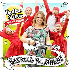 Bild des Verkufers fr Nadine Sieben und die Zwerge: berall ist Musik zum Verkauf von Berliner Bchertisch eG