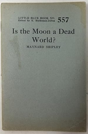 Seller image for Is the Moon a Dead World? for sale by Oddfellow's Fine Books and Collectables