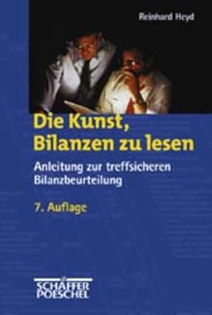 Seller image for Die Kunst, Bilanzen zu lesen. Anleitung zur treffsicheren Bilanzbeurteilung for sale by Gerald Wollermann