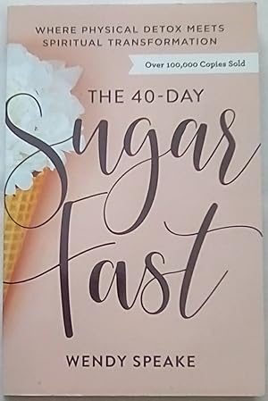 The 40-Day Sugar Fast: Where Physical Detox Meets Spiritual Transformation