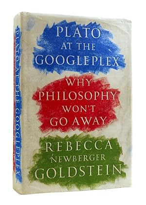 Imagen del vendedor de PLATO AT THE GOOGLEPLEX Why Philosophy Won't Go Away a la venta por Rare Book Cellar