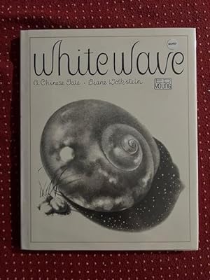 Bild des Verkufers fr White Wave: A Chinese Tale (Signed) zum Verkauf von Liberty Book Store ABAA FABA IOBA