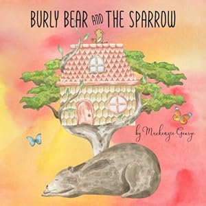 Immagine del venditore per Burly Bear And The Sparrow: A Cute Children's Rhyming Story to Teach Empathy and Compassion venduto da WeBuyBooks