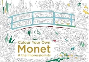 Imagen del vendedor de Colour Your Own Monet & the Impressionists a la venta por WeBuyBooks