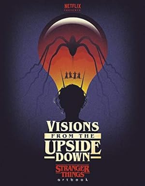 Seller image for Visions from the Upside Down: A Stranger Things Art Book for sale by WeBuyBooks