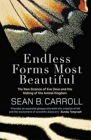 Bild des Verkufers fr Endless Forms Most Beautiful: The New Science of Evo Devo and the Making of the Animal Kingdom zum Verkauf von WeBuyBooks