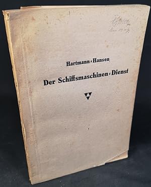 Seller image for Der Schiffsmaschinen-Dienst: Ein Handbuch fr Flu- und angehende Seedampfschiffs-Maschinisten sowie zum Gebrauch fr Schiffsfhrer. for sale by ANTIQUARIAT Franke BRUDDENBOOKS