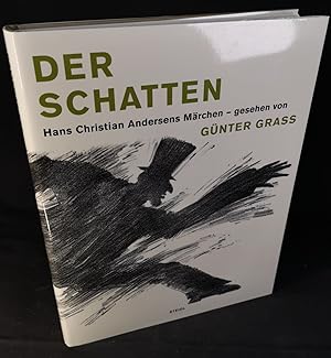 Bild des Verkufers fr Der Schatten Hans Christian Andersens Mrchen - gesehen von Gnter Grass zum Verkauf von ANTIQUARIAT Franke BRUDDENBOOKS