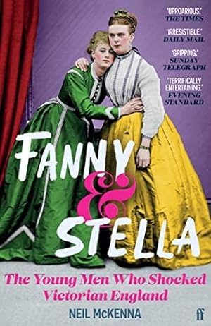 Seller image for Fanny and Stella: The Young Men Who Shocked Victorian England for sale by WeBuyBooks