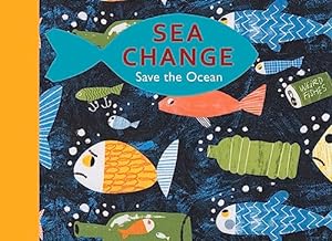 Seller image for Sea Change: Save our Oceans for sale by WeBuyBooks