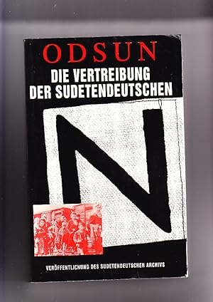 Odsun: die Vertreibung der Sudetendeutschen; Begleitband zur Ausstellung. [Sudentendeutsches Arch...