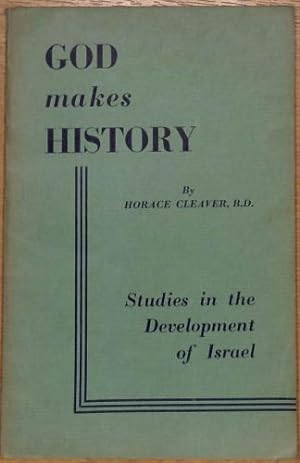 Bild des Verkufers fr God makes history: Studies in the development of Israel zum Verkauf von WeBuyBooks