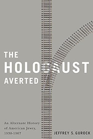 Bild des Verkufers fr The Holocaust Averted: An Alternate History of American Jewry, 1938-1967 zum Verkauf von WeBuyBooks