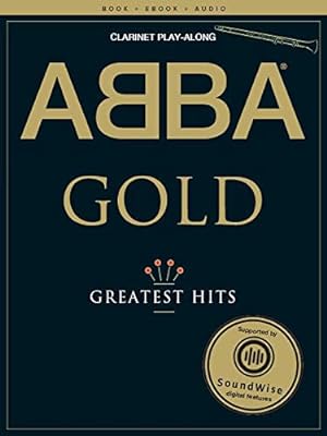 Image du vendeur pour ABBA Gold Greatest Hits Playalong Clarinet (Book/Online Media): Clarinet Playalong mis en vente par WeBuyBooks