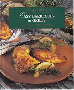 Bild des Verkufers fr Easy Barbeques & Grills. Recipes From Around the World. zum Verkauf von WeBuyBooks