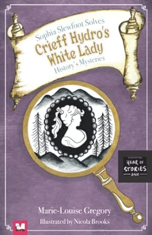 Seller image for Crieff Hydro's White Lady: Sophia Slewfoot Solves History's Mysteries: 2 for sale by WeBuyBooks