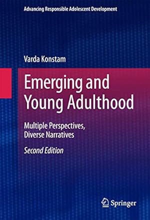 Seller image for Emerging and Young Adulthood: Multiple Perspectives, Diverse Narratives (Advancing Responsible Adolescent Development) for sale by WeBuyBooks