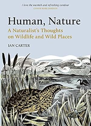 Seller image for Human, Nature: A Naturalist  s Thoughts on Wildlife and Wild Places for sale by WeBuyBooks