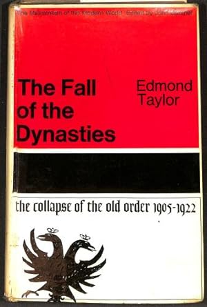 Seller image for The Fall Of The Dynasties The Collapse Of The Old Order 1905-1922 for sale by WeBuyBooks