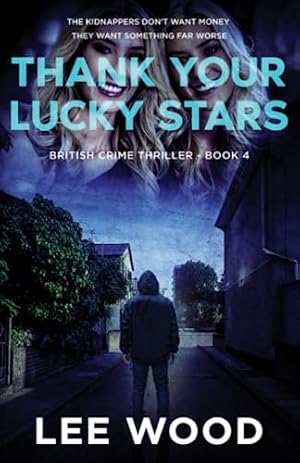 Bild des Verkufers fr Thank Your Lucky Stars: (Trentbridge Tales Book 4) The most terrifying kidnap plot you will ever read zum Verkauf von WeBuyBooks